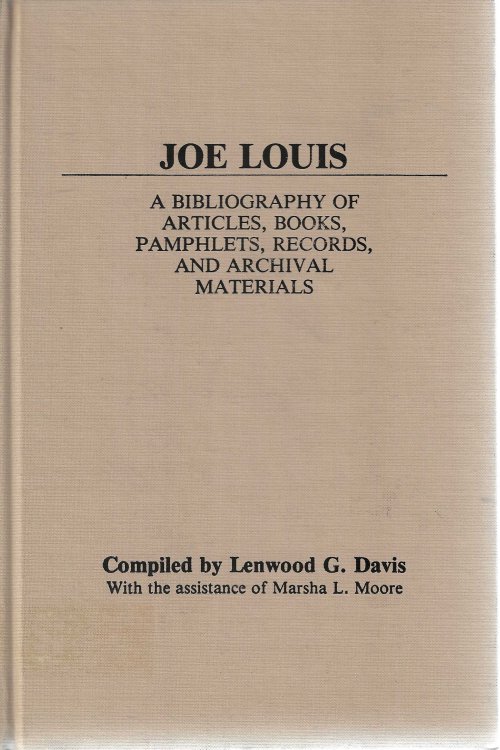 Joe Louis: A Bibliography of Articles, Books, Pamphlets, Records and Archival Materials