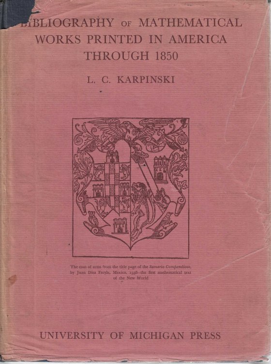 Bibliography of Mathematical Works Printed in America Through 1850
