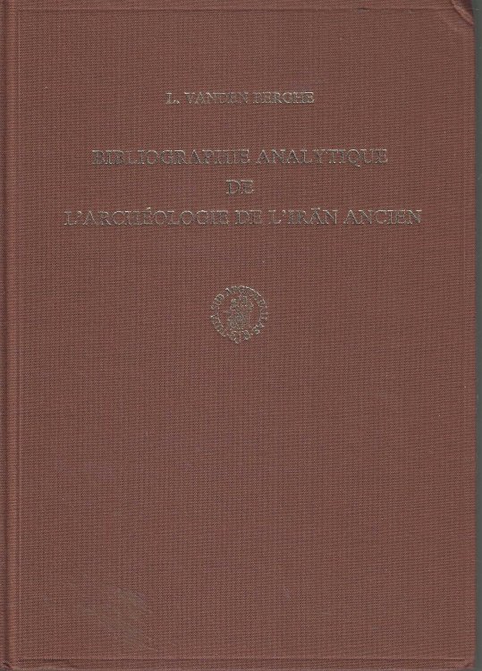 Bibliographie analytique de l'archeologie de l'Iran ancien