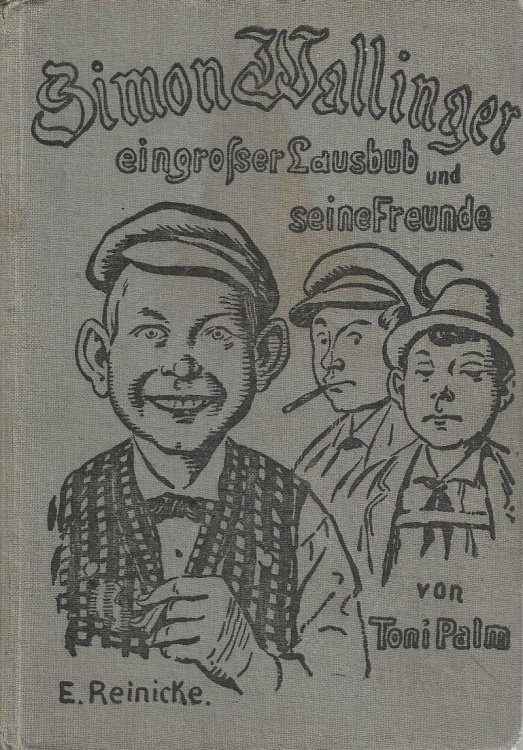 Simon Wallinger: Ein groer Lausbub und seine Freunde.