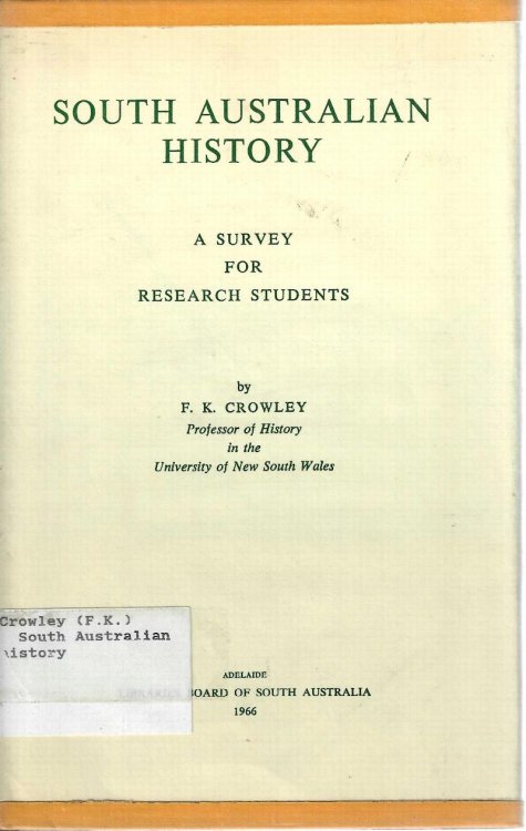 South Australian History: A Survey For Research Students.