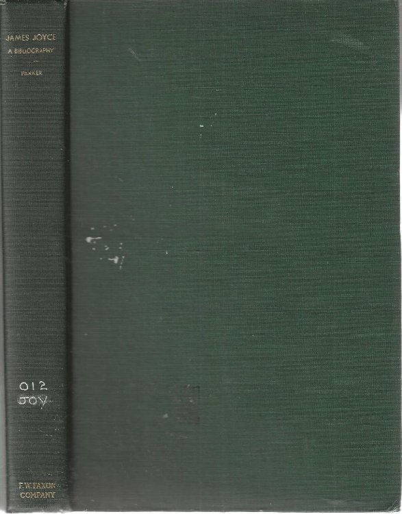 James Joyce: a Bibliography of His Writings, Critical Material, and Miscellanea