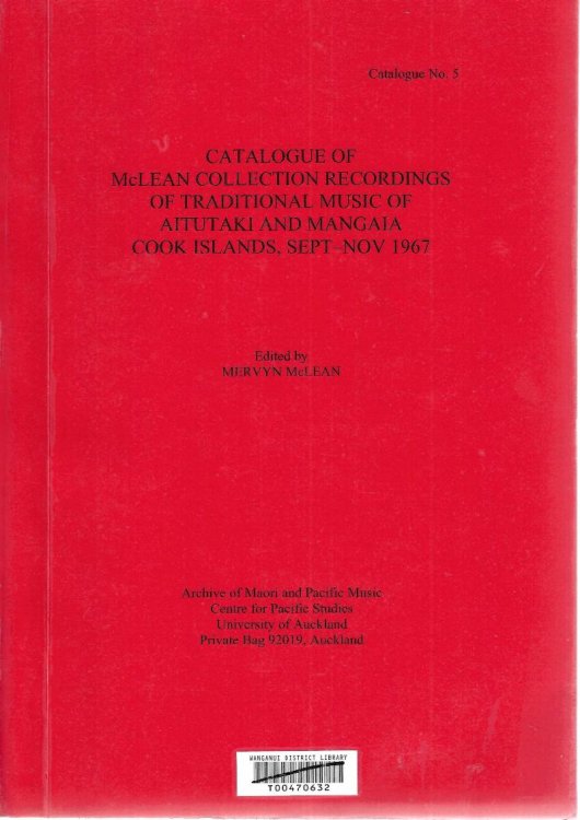 Catalogue Of Mclean Collection Recordings Of Traditional Music Of Aitutaki and Mangaia Cook Islands, Sept - Nov 1967