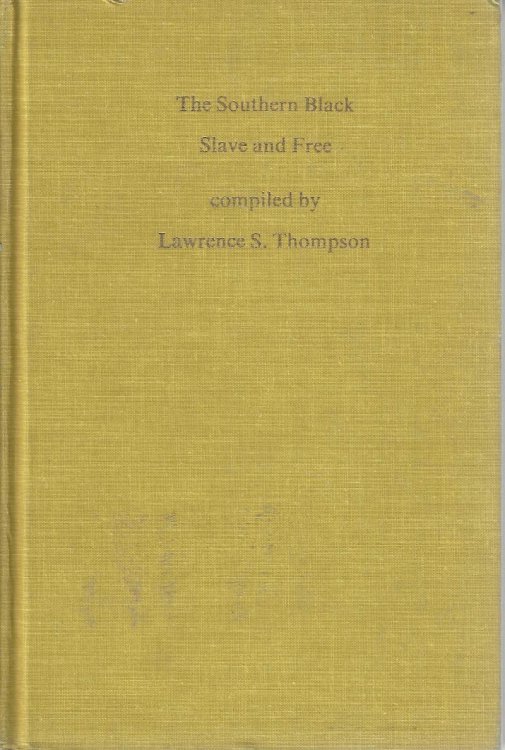 The Southern Black: Slave and Free. A Bibliography of Anti- and Pro-Slavery Books and Pamphlets and of Social and Economic Conditions in the Southern States from the Beginnings to1950. Works available in Microform.