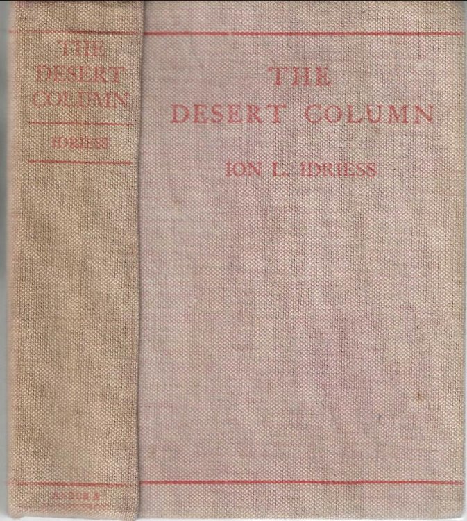 The Desert Column. Leaves From The Diary Of An Australian Trooper In Gallipoli, Sinai, And Palestine.