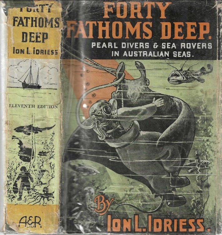 Forty Fathoms Deep. Pearl Divers and Sea Rovers in Australian Seas.