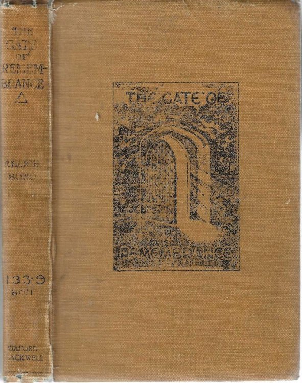 Gate of Remembrance: The Story of the Psychological Experiment Which Resulted in the Discovery of the Edgar Chapel at Glastonbury with a record of the finding of the Loretto Chapel in 1919