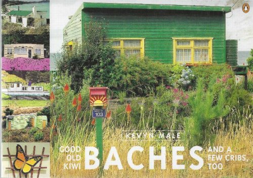 Good Old Kiwi Baches - and a Few Cribs, Too