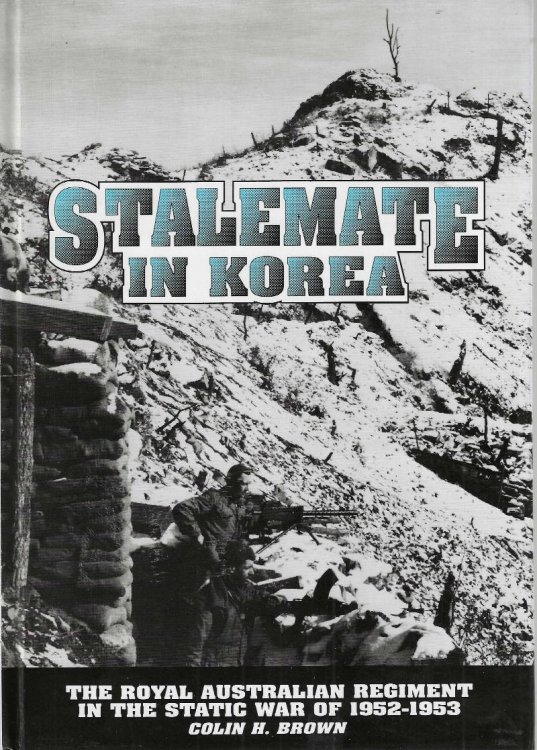 Stalemate in Korea: The Royal Australian Regiment in the Static War of 1952-1953