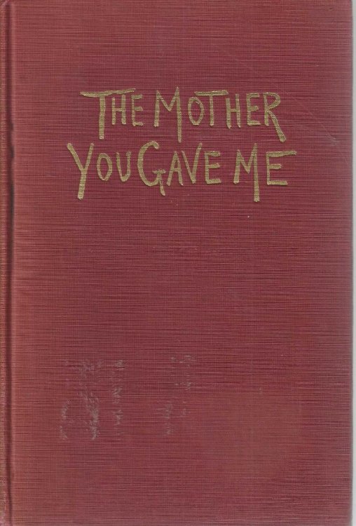 The mother you gave me