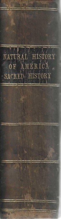 Sketches of the Animal and Vegetable Productions of America [with] Outlines Of Sacred History; From The Creation Of The World To The Destruction of Jerusalem