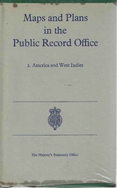 Maps and Plans in the Public Record Office: Vol. 2: America and West Indies