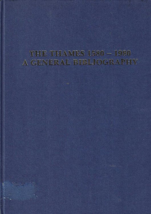 The Thames, 1580-1980: A general bibliography