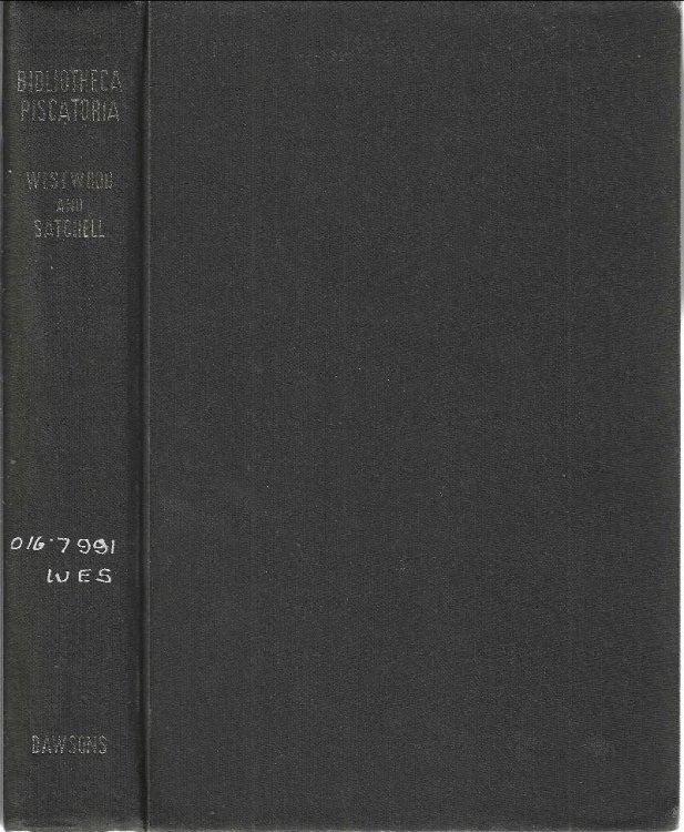 Bibliotheca Piscatoria. A Catalogue on Angling, the Fisheries and Fish-Culture