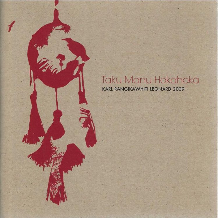 Taku manu hokahoka - Karl Rangikawhiti Leonard 2009.