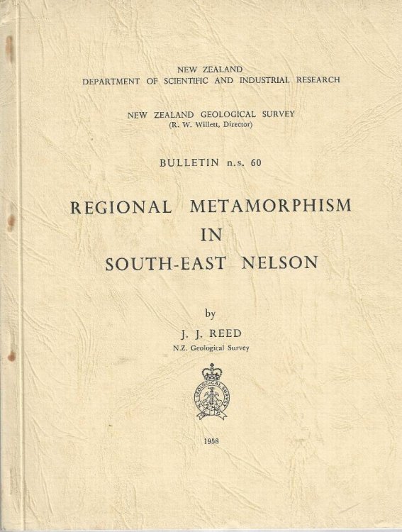 Regional Metamorphism in South-East Nelson (New Zealand Geological Survey Bulletin 60)