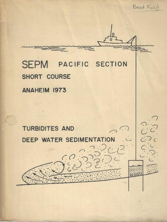 Turbidites and Deep Water Sedimentation. SEPM Pacific Section Short Course, Anaheim 1973