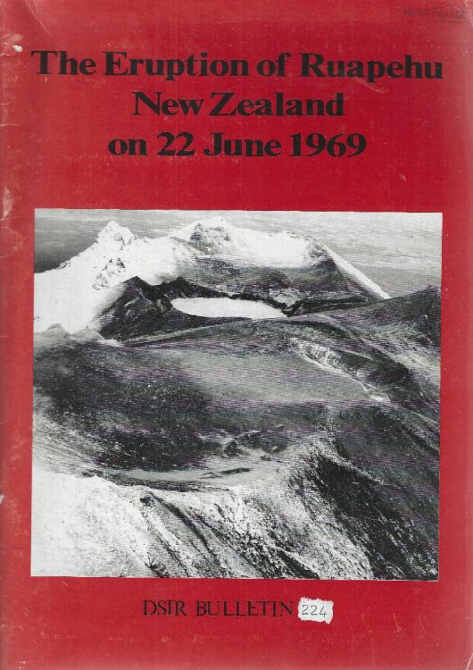 The Eruption of Ruapehu New Zealand on 22 June 1969. DSIR Bulletin 224