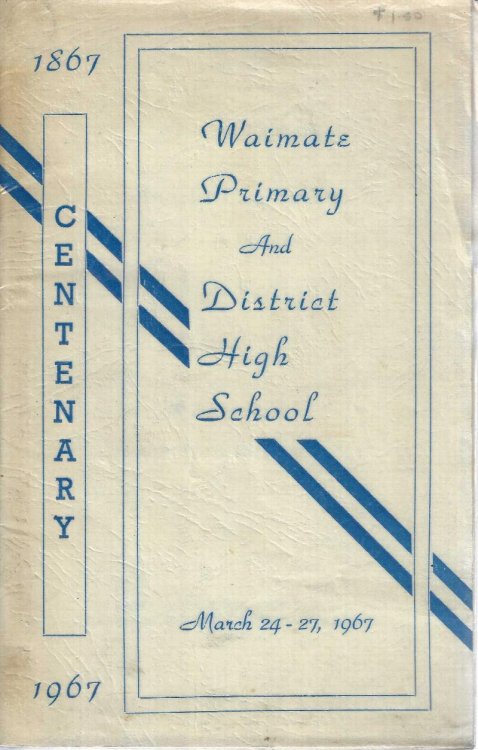 Waimate Primary and District High School Centenary 1867-1967