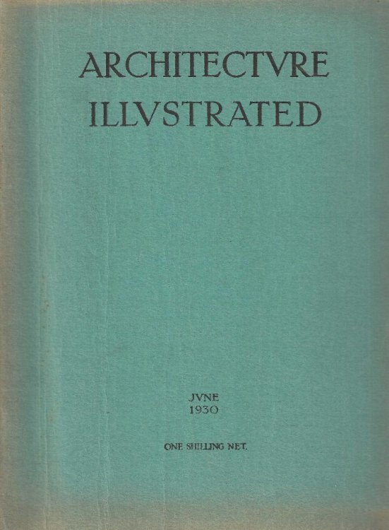 Image for Architecture Illustrated. Vol. 1. No. 3. June 1930 Architecture Illustrated. Vol. 1. No. 3. June 1930