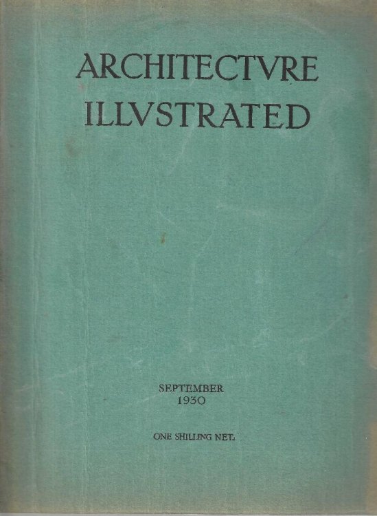 Image for Architecture Illustrated. Vol. 1. No. 4. September 1930 Architecture Illustrated. Vol. 1. No. 4. September 1930