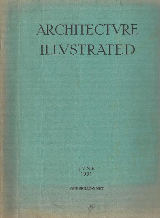 Image for Architecture Illustrated. Vol. 2. No. 6. June 1931 Architecture Illustrated. Vol. 2. No. 6. June 1931