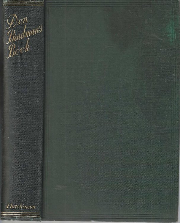 Don Bradman's Book; The Story of my Cricketing Life, with Hints on Batting, Bowling and Fielding