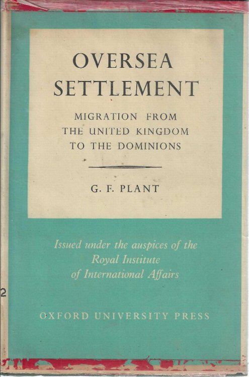 Oversea Settlement: Migration from the United Kingdom to the Dominions