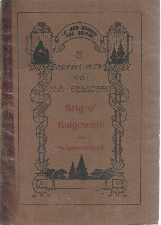 Popular Guide to Old Aberdeen, Brig o' Balgownie, St. Machar Cathedral, King's College and Neighbourhood