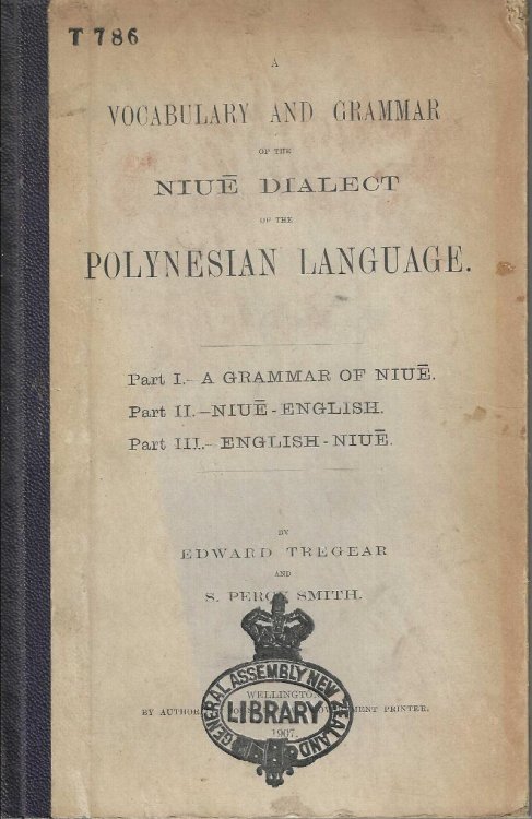 A Vocabulary and Grammar of the Niue Dialect of the Polynesian Language.