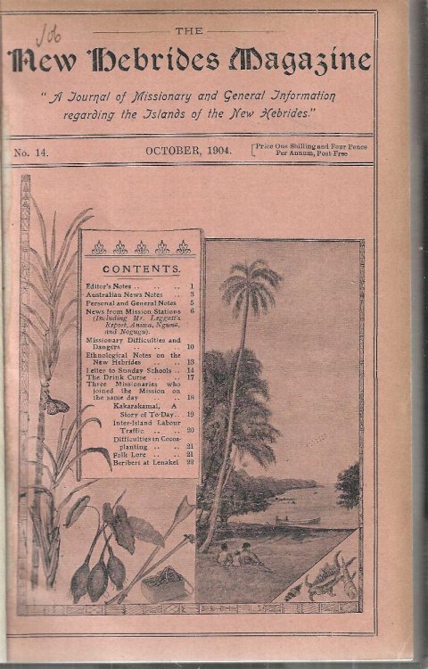 The New Hebrides magazine. A Journal of Missionary and General Information regarding the Islands of the New Hebrides [Vanuatu]. No. 14, 15, 16, 17, 18