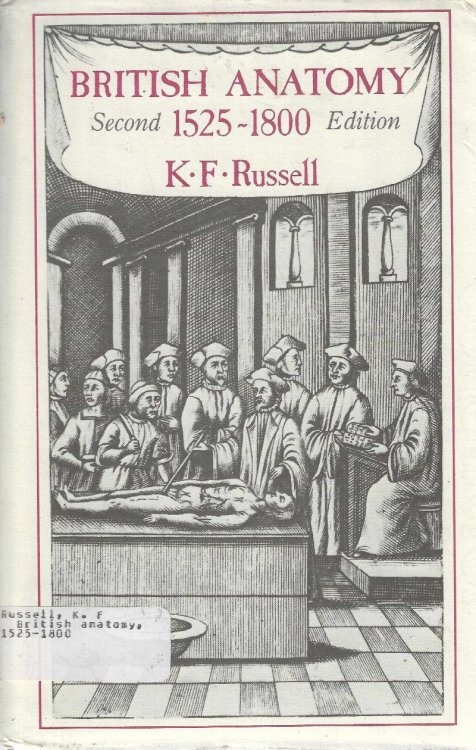 British Anatomy, 1525 1800: A Bibliography of Works Published in Britain, America and on the Continent