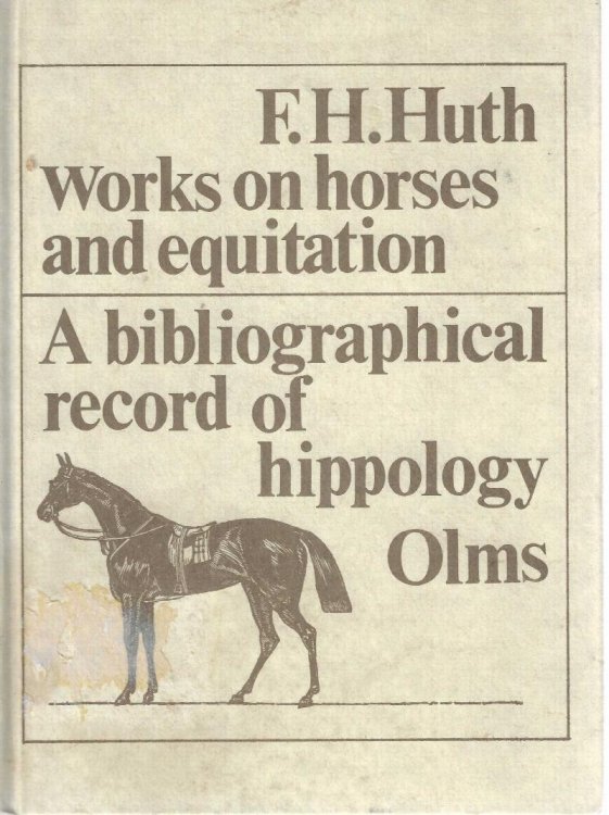 Works on Horses and Equitation. A bibliographical record of hippology