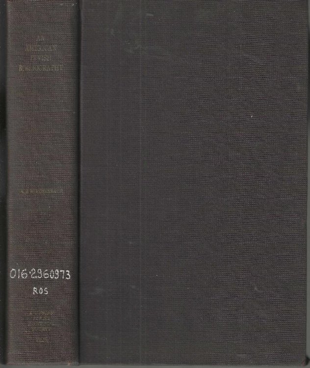 An American Jewish Bibliography: Being a List of Books and Pamphlets by Jews or Relating to Them Printed in the United States from the Establishment of the Press in the Colonies until 1850