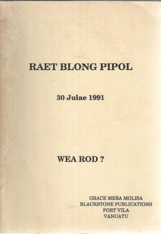 Raet Blong Pipol, 30 Julae 1991