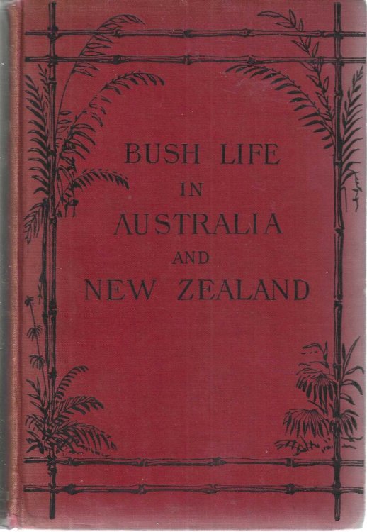 Bush Life in Australia and New Zealand