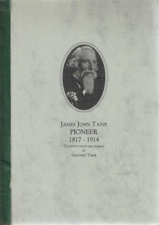 James John Taine Pioneer, 1817-1914