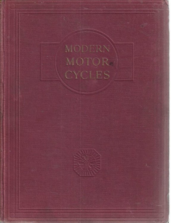 Modern Motor Cycles - their design, construction, maintenance and repair, Volume III