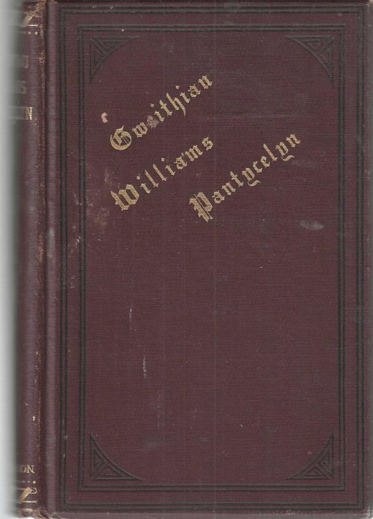 Gweithau Williams Pant-Y-Celyn, Cyfrol I. [Works of William Williams Pantycelyn, Volume I]
