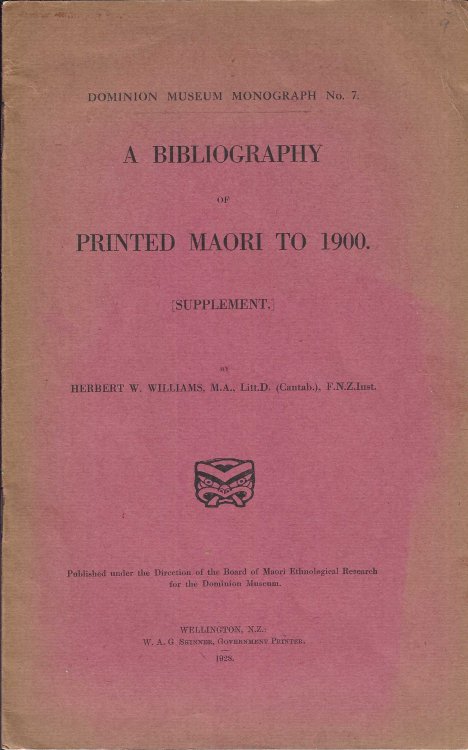 A Bibliography of Printed Maori To 1900. Supplement
