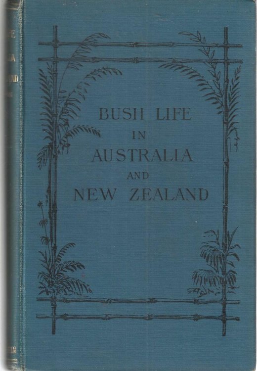 Vicissitudes of Bush Life in Australia and New Zealand
