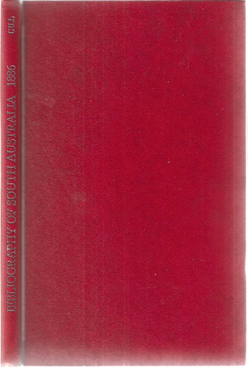 Bibliography of South Australia (Australiana facsimile editions, no. 200)