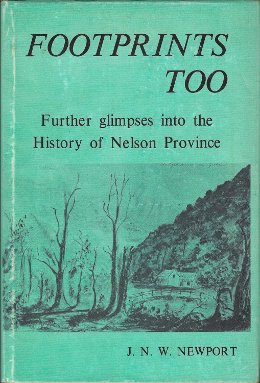 Footprints Too: Further Glimpses into the History of Nelson Province
