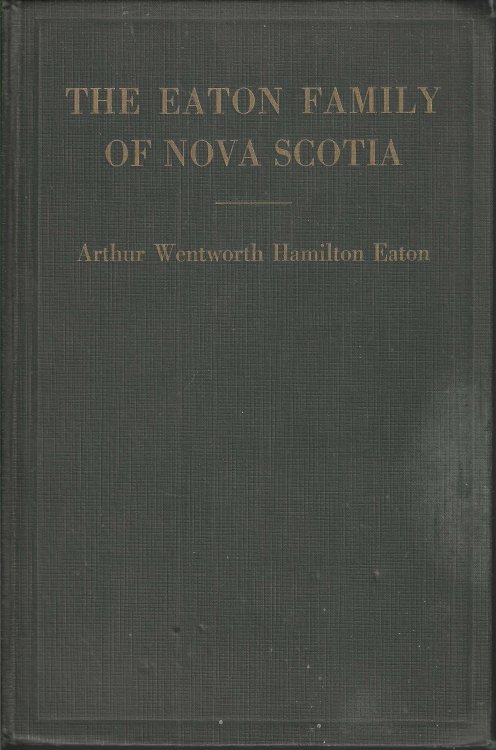 The Eaton Family of Nova Scotia - 1760 - 1929