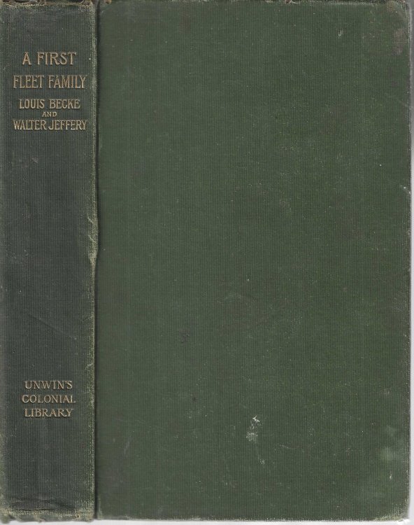 A First Fleet Family: A Hitherto Unpublished Narrative Of Certain Remarkable Adventures Compiled from the Papers of Sergeant William Dew Of The Marines