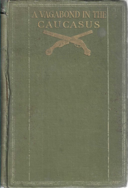 A Vagabond in the Caucasus. With some notes of his experiences among the Russians.