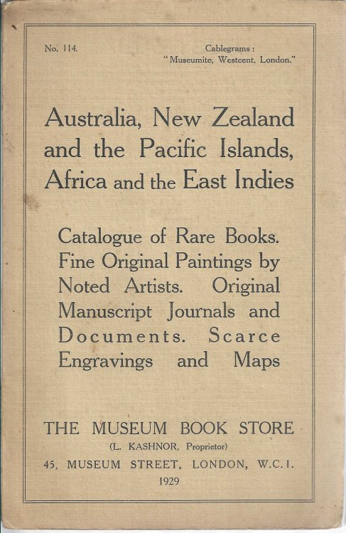 Australia, New Zealand and the South Seas. Africa and the East Indies. Catalogue of rare books. Fine original paintings by noted artists. Original manuscript journals and documents. Scarce engravings and maps.