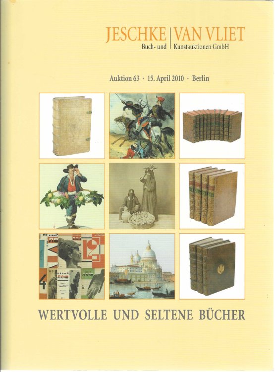 Jeschke, Van Vliet Auktion 63: Wertvolle und Seltene Bcher, 15 April 2010 [rare books auction catalogue]