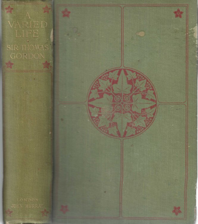 A Varied Life. A Record of Military and Civil Service, of Sport and of Travel in India, Central Asia and Persia 1849-1902