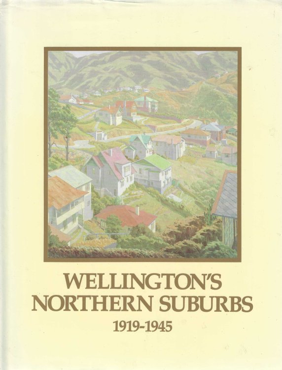 Wellington's Northern Suburbs 1840-1918